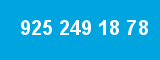 925 249 18 78